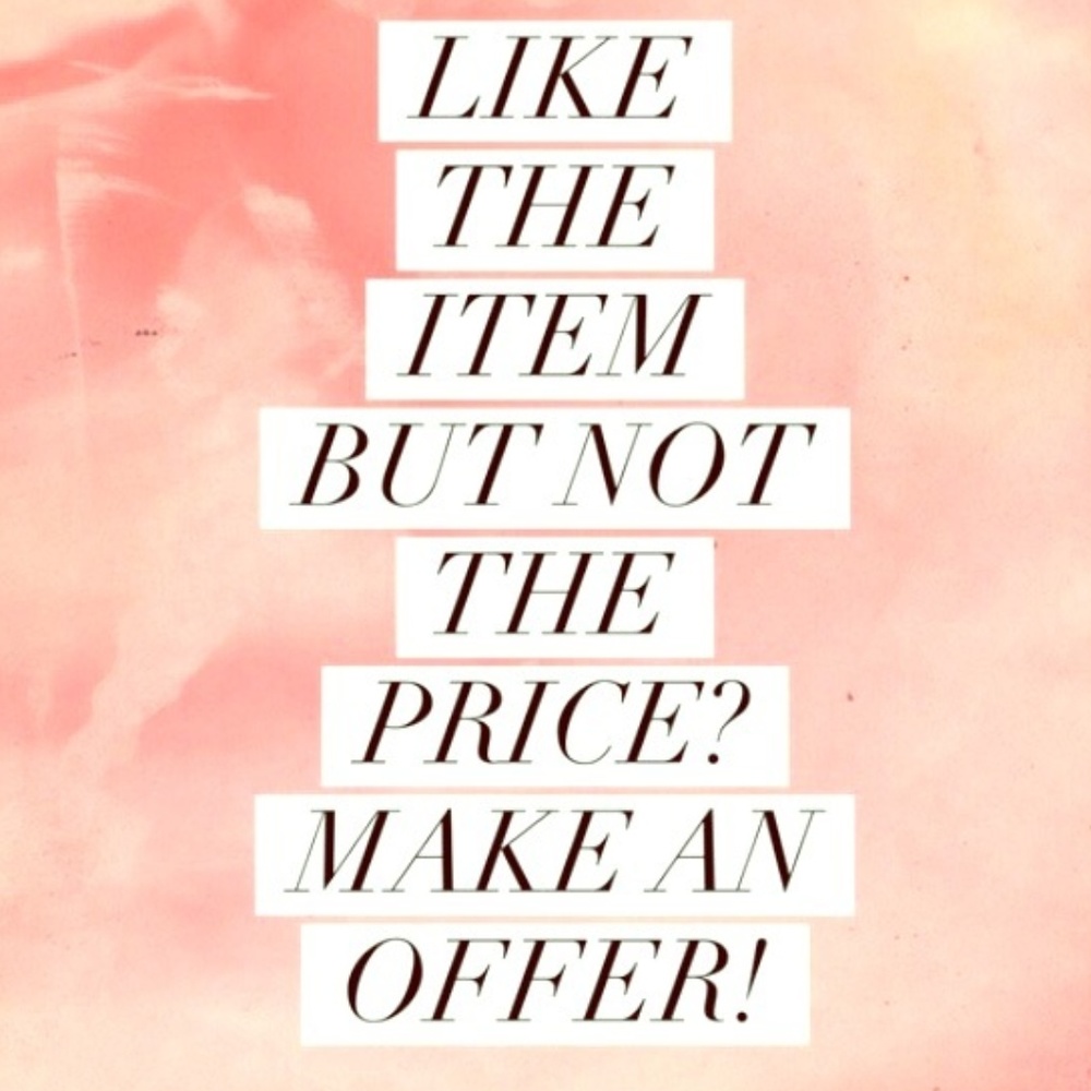 OFFERS GLADLY ACCEPTED!!!